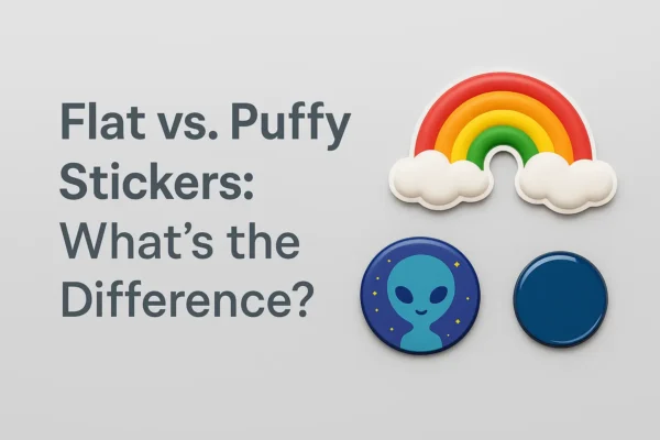 Flat vs puffy stickers guide