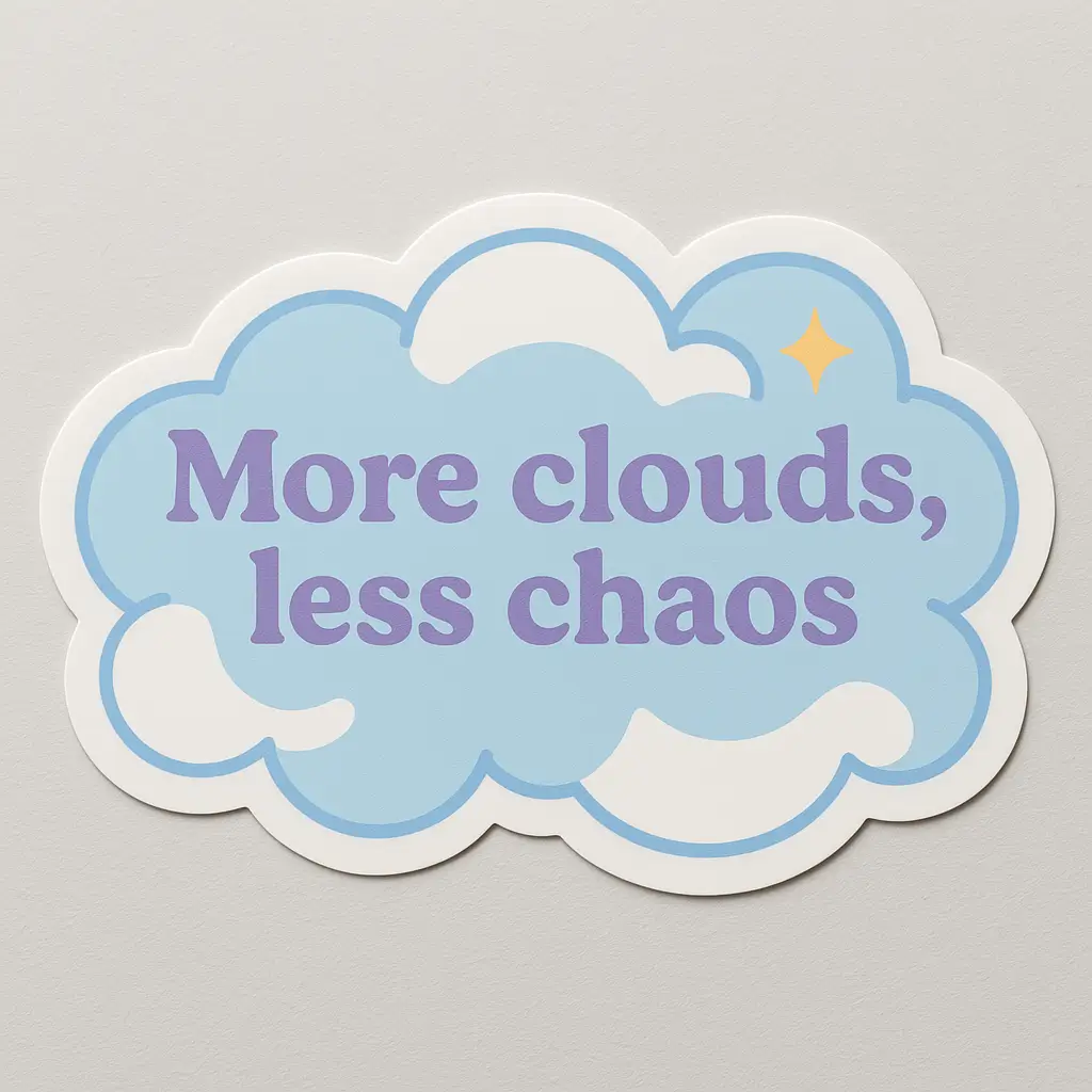 Cloud-shaped vinyl sticker with soft blue background and white contour edge featuring purple serif text that reads “More clouds, less chaos.” Includes a small yellow star accent for whimsical effect. Printed by PuffSticker.com as part of a minimalist and calming design series, ideal as bumper stickers.